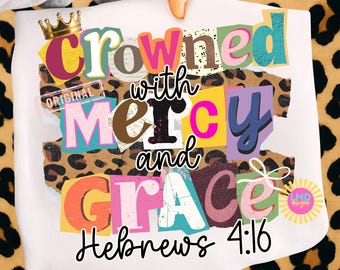 Crowned with Mercy and Grace Christian png Bijbeltekst png, Bijbeltekst uit de Schriften png, inspirerende Jezusbijbel png, Jezus png