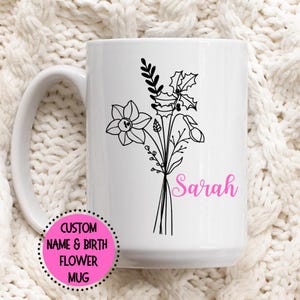 Tazza personalizzata con fiori di nascita, tazza da caffè floreale personalizzata, regalo per la mamma, regalo per la figlia, regalo per la migliore amica, regali sotto i 20 anni, tazze con fiori di nascita