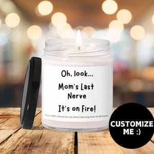 Personalized Gift Candle, Funny Mom&#39;s Last Nerve Candle, Customized Gift, Funny Gift, Custom Candle, Gift For Mom, Birthday Gift for Wife