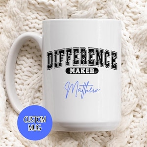 Custom Difference Maker Mug, Difference Maker Gifts, Difference Maker Mentor Appreciation Gift Leader Gift, Coworker Gift Thank You Mug Boss