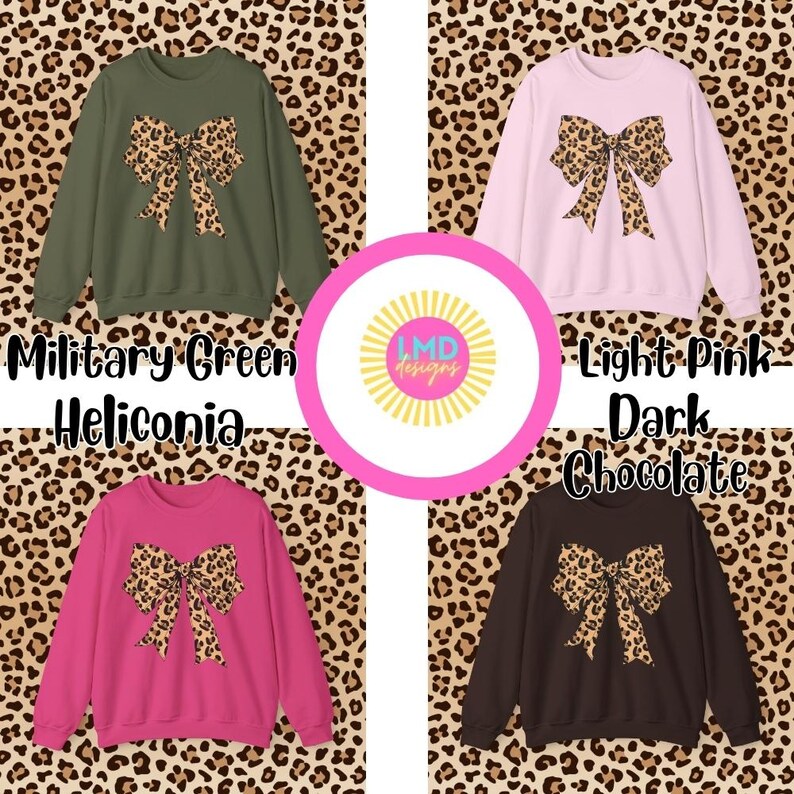 May include: Four sweatshirts in military green, light pink, hot pink, and dark chocolate. Each sweatshirt features a large bow with a leopard print design. The text on the image reads "Military Green", "Light Pink", "Dark Chocolate", and "Heliconia".