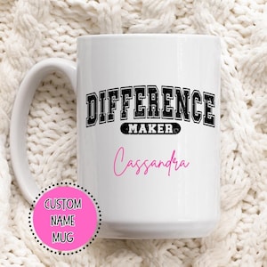 Difference Maker Mug, Custom Difference Maker Mug, Difference Maker Gifts, Mentor Appreciation Gift Leader Gift, Coworker Gift Thank You Mug