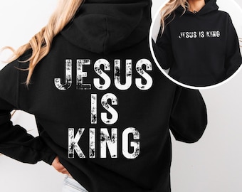 Jesus is King Hoodie, Jesus Hoodie, Jesus Sweatshirt, Christian Apparel, Christian Merch, Christian Streetwear, Jesus Clothes, Unisex Gift