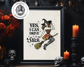 Halloween Witch Print | Yes I Can Drive a Stick | Halloween - 002-0003