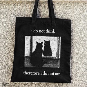 I do not think therefore i do not am, Funny Cat tote bag, Grunge tote, Vintage tote, Witchy bag, Goth, Emo, Punk tote