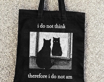 I do not think therefore i do not am, Funny Cat tote bag, Grunge tote, Vintage tote, Witchy bag, Goth, Emo, Punk tote