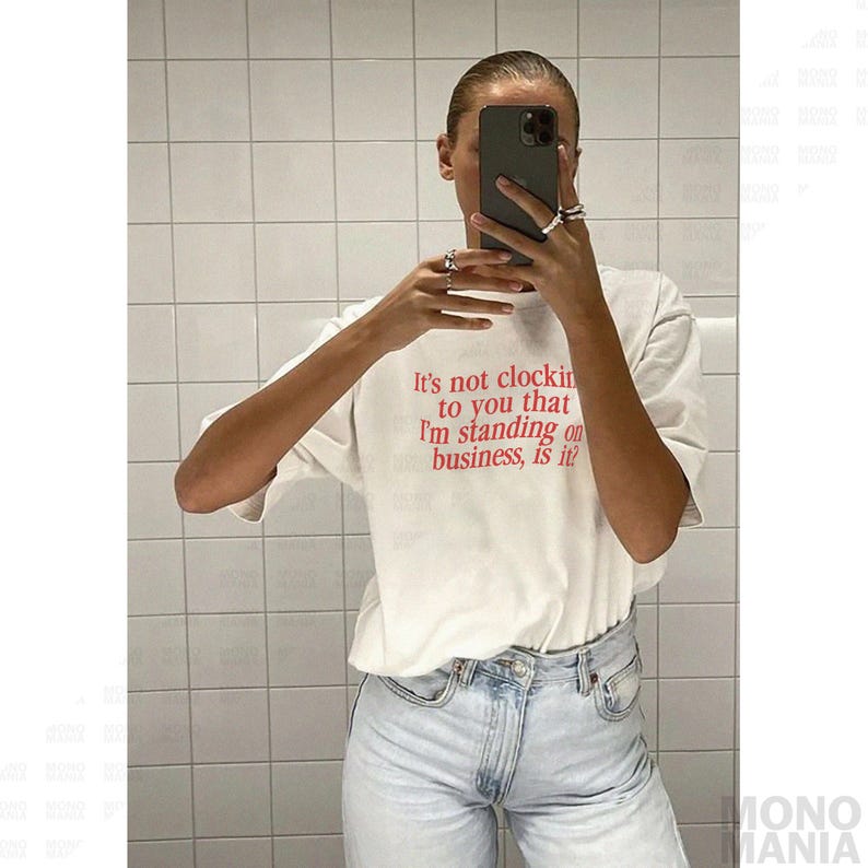 Y2K It's Not Clocking To You That I'm Standing On Business Baby Tee Viral Quote Fitted Top Baddie Aesthetic Shirt Funny Meme Tee TikTok Meme