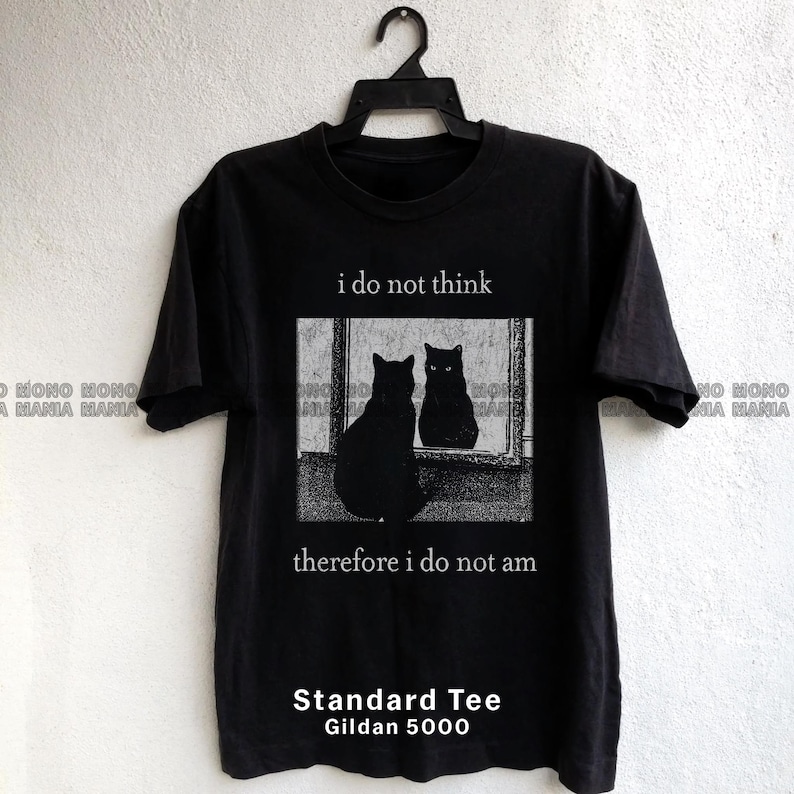 I do not think therefore i do not am, Funny Cat shirt, Grunge tshirt, Vintage Shirt, 80s, 90s, Retro, Witchy shirt, Goth, Emo, Punk shirt