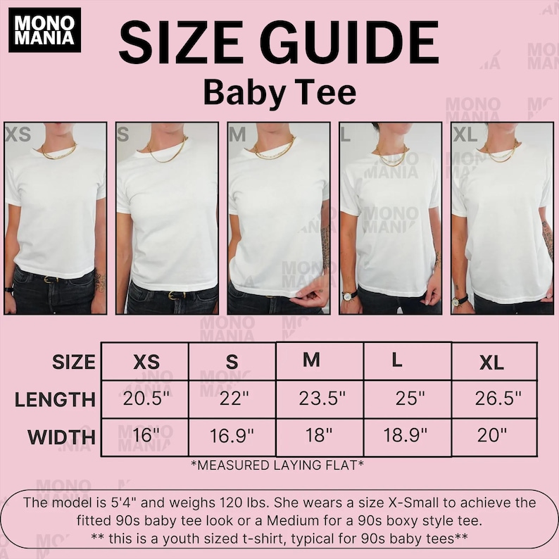 May include: Size guide for a white baby tee, with measurements in inches. The guide shows the length and width for sizes XS to XL. The text reads "SIZE GUIDE Baby Tee". The model is 5'4" and weighs 120 lbs.