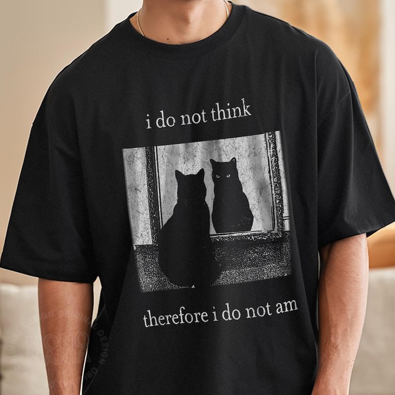I do not think therefore i do not am, Funny Cat shirt, Grunge tshirt, Vintage Shirt, 80s, 90s, Retro, Witchy shirt, Goth, Emo, Punk shirt