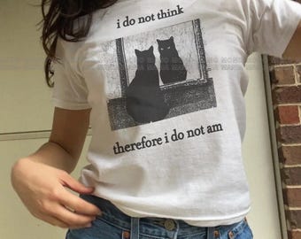 I do not think therefore I do not am Black Cat Baby Tee