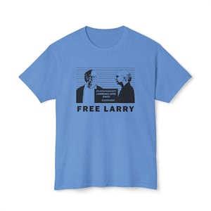 Free Larry Shirt T-shirt Tshirt Tee, Larry David, Curb Your Enthusiasm Inspired Design, Larry David Mugshot