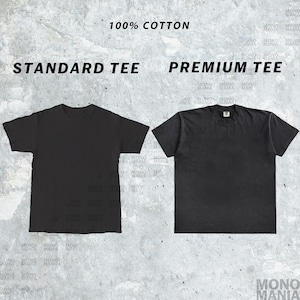 May include: Two black t-shirts are displayed side-by-side against a textured gray background. The left shirt is labeled "STANDARD TEE," and the right shirt is labeled "PREMIUM TEE." Above the shirts, the text reads "100% COTTON."