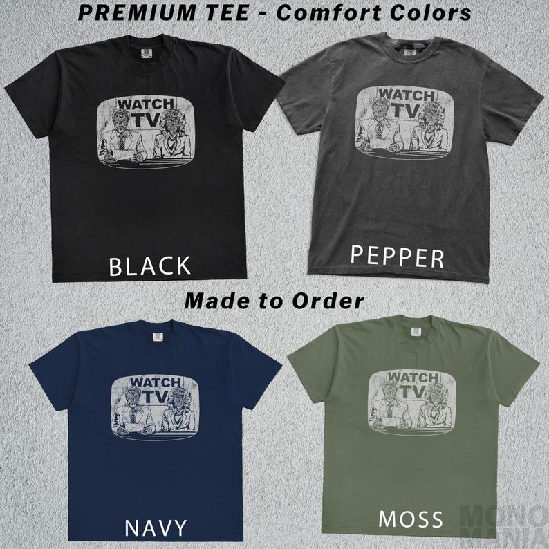 They Live Shirt, john Carpenter, they live Movie Tee, Watch Tv, Obey, Anti Establishment Sci-Fi Horror Action Aliens Pod People Faded Heavyweight Tshirt