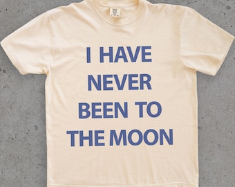Ich war noch nie auf dem Mond Shirt Tshirt Sweatshirt Hoodie