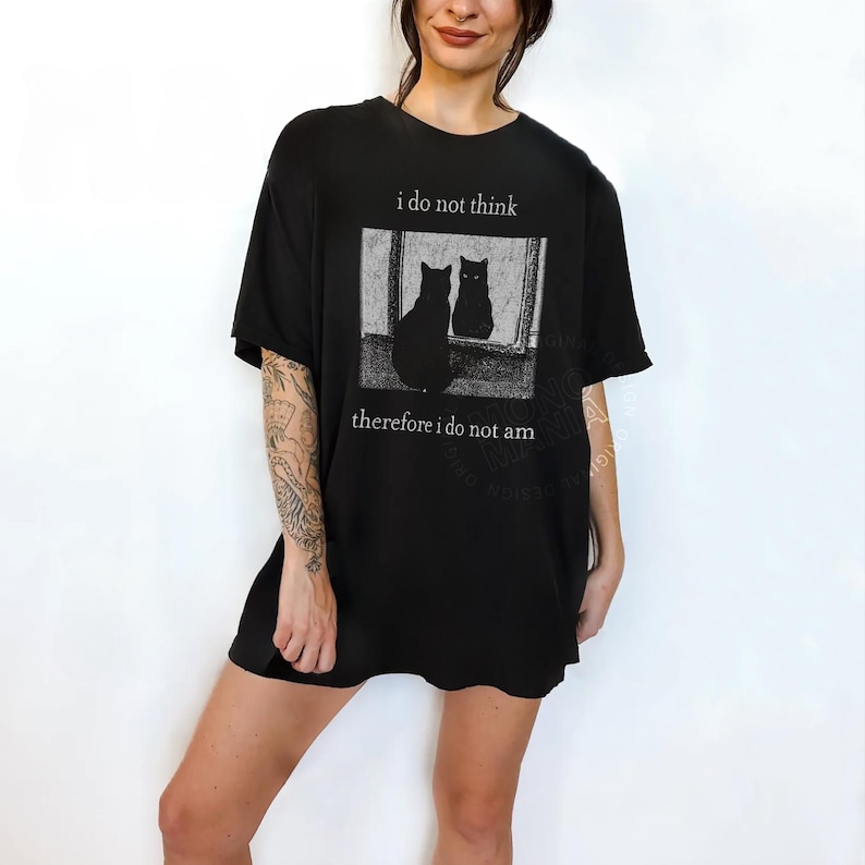 I do not think therefore i do not am, Funny Cat shirt, Grunge tshirt, Vintage Shirt, 80s, 90s, Retro, Witchy shirt, Goth, Emo, Punk shirt