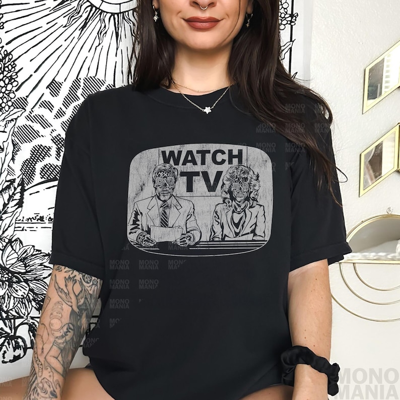 They Live Shirt, john Carpenter, they live Movie Tee, Watch Tv, Obey, Anti Establishment Sci-Fi Horror Action Aliens Pod People Faded Heavyweight Tshirt