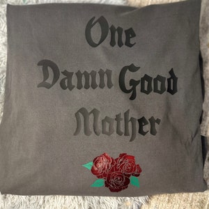 One Damn Good Mother