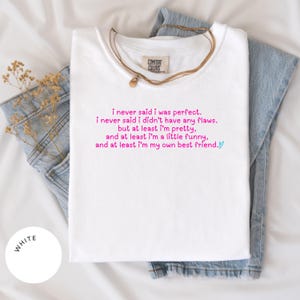 Comfort Colors® I Never Said I Was Perfect Shirt, Amaya Papaya Quote Shirt, Meme Tee, Funny Quote, Love Island Shirt, Amaya Shirt, Mommy
