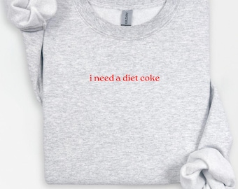 I Need a DIET COKE Sweatshirt, Diet Coke Text Cozy Unisex Crewneck, Funny Soda Lover Gift, Trendy Minimalistic Sweater, Gift for Her, Foodie