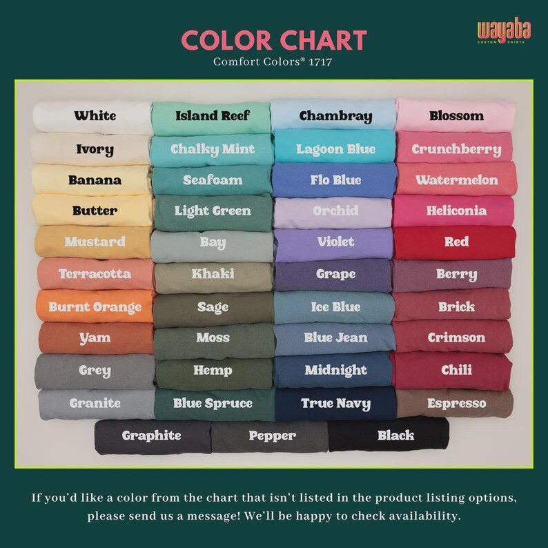 May include: A color chart displaying a variety of Comfort Colors, including white, ivory, and banana. Other colors include island reef, chalky mint, and seafoam. The chart also features colors like chambray, lagoon blue, and flo blue. The text at the top reads "COLOR CHART Comfort Colors 1717".