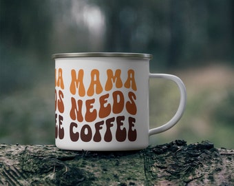 Mama Needs Coffee Enamel Camp Mug, Camping Tea cup for mom, Campfire Mugs, Hiking Mug, Vintage look Coffee Cup Rustic Camping Gear Camp Love