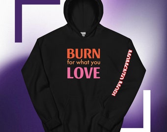Premium 'Burn for What You Love' Unisex Heavy Blend Hoodie - Trendy Comfort for Passionate Souls
