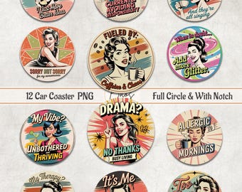 Sarcastic Qoutes Car Coaster Bundle, Retro Woman Coaster Sublimation, Sassy Car Coaster PNG, Adult Humor Cardstock PNG, Funny Round PNG
