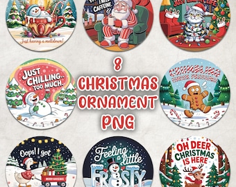 Funny Christmas Ornament PNG Bundle, Sarcastic Holiday Round Ornament Sublimation, Funny Christmas Ornament PNG, Christmas Qoute Clipart PNG