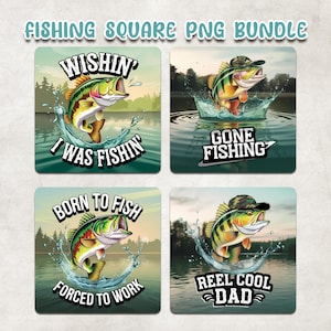 May include: A square PNG bundle with four fishing-themed designs. Each design features a colourful fish leaping from water, with phrases such as "Wishin' I Was Fishin'" and "Reel Cool Dad" accompanying the fish.