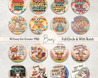 Funny Animals Car Coaster PNG, Cute Animals Cup Holder Sublimation, Sarcastic Round PNG, Sassy Cardstock Freshie, Funny Qoutes Keychain PNG