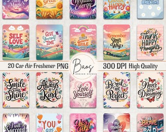 May include: A collection of 20 car air freshener designs with inspirational quotes and floral or butterfly illustrations. Each rectangular design features phrases like "Make Today Great" and "Love Yourself" in various fonts and colors.