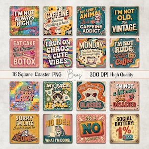 Op de afbeelding: Set van 16 vierkante onderzetters met humoristische citaten en afbeeldingen. Ontwerpen bevatten zinnen als "I'm not always right", "Caffeine", "Eat cake" en "I'm not a hot mess". De onderzetters zijn in verschillende kleuren met een vintage stijl.