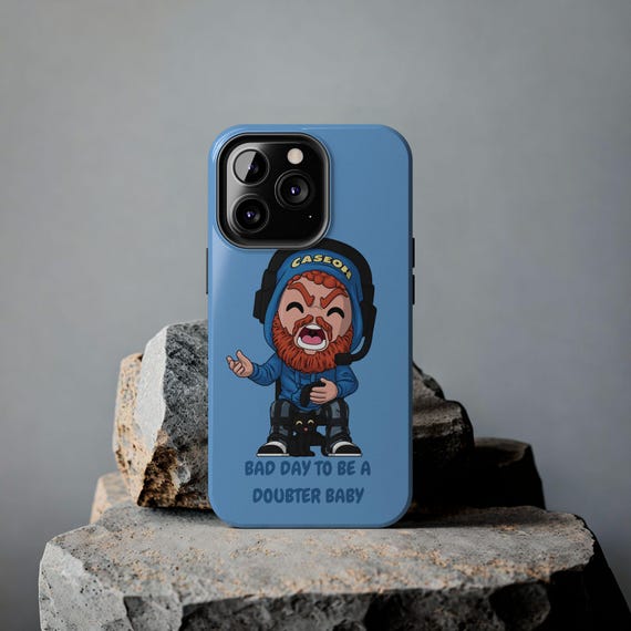 Caseoh Tough Phone Cases , Bad Day to Be a Doubter Baby Cover, Gift for Friends, Durable Phone Protection, CaseOh CaseOh fan, CaseOh merch
