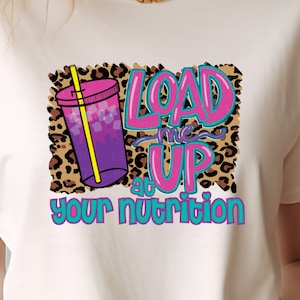 CUSTOM Nutrition Club Load Me Up Shirt - Personalize for your club!