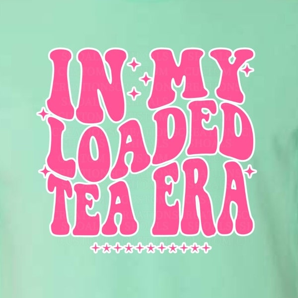 CUSTOM In My Loaded Tea Era Nutrition Club Shirt (Comfort Colors) - Personalize for your club!