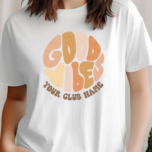 CUSTOM Good Vibes Nutrition (Nutrition Club Shirt or Sweatshirt) - Personalize for your club!