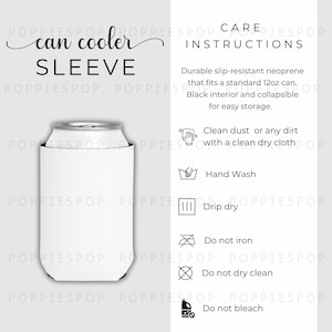 May include: White neoprene can cooler sleeve with care instructions. The instructions include hand wash, drip dry, do not iron, do not dry clean, and do not bleach.