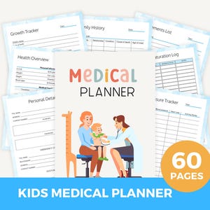 May include: A colorful printable medical planner for kids with a cartoon illustration of a doctor examining a child. The planner includes pages for growth tracking, health overview, personal details, immunization log, and more. It has 60 pages.