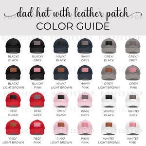 May include: A colour guide for dad hats with leather patches. The hats are available in black, navy, grey, red, pink, and white. Each hat features a leather patch in a contrasting colour. The text "dad hat with leather patch" is at the top.
