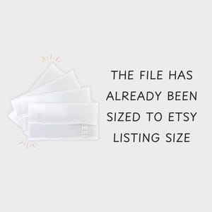 May include: A stack of white envelopes with the text "THE FILE HAS ALREADY BEEN SIZED TO ETSY LISTING SIZE" printed on a white background.