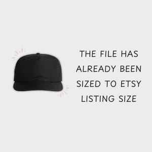 May include: A black baseball cap with a flat brim. The file has already been sized to Etsy listing size.