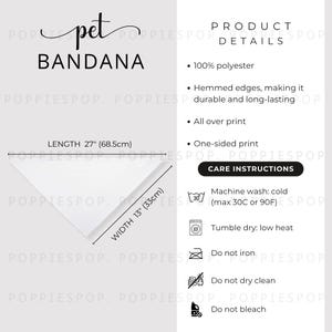 May include: White pet bandana with the text "pet BANDANA". The bandana is 27 inches (68.5cm) long and 13 inches (33cm) wide. Product details include 100% polyester, hemmed edges, and machine wash instructions.