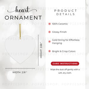 May include: White ceramic heart ornament with a gold string for hanging. The ornament is 2.68 inches tall and 2.91 inches wide. It is made of 100% ceramic and has a glossy finish. Care instructions: Wipe the dust off gently with a soft, dry cloth.