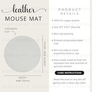 Pode incluir: Um tapete de rato redondo de couro cinzento com o texto "leather mouse mat" no topo. O tapete de rato tem 8,7 polegadas de diâmetro e 0,2 polegadas de espessura. Os detalhes do produto incluem: 100% de couro vegano PU, suporte antiderrapante, impresso com tintas sustentáveis, não desliza nem se move durante o uso, material feito pelo homem que representa a aparência e a sensação do couro genuíno. Instruções de cuidados: Limpe o pó ou a sujeira com um pano limpo e seco.