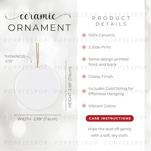 May include: A white ceramic ornament with a glossy finish, 2.99 inches (7.6cm) wide and tall, and 0.10 inches thick. It includes a gold string for hanging. The product details include a 2-sided print and vibrant colors.