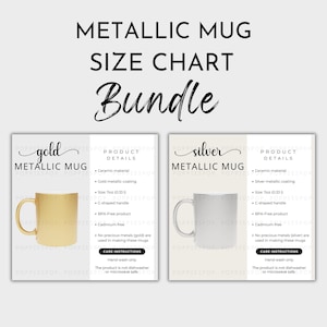 May include: A size chart for gold and silver metallic mugs. The chart includes product details such as material, size, and care instructions. The mugs are shown in the image.