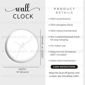 May include: A white round wall clock with a 10-inch (25.4 cm) diameter. The clock features a white face with white hands and a silent mechanism. The frame is made of wood, with a plexiglass face and metal mechanism. The clock includes a pre-installed hook for easy hanging.