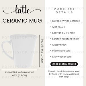 May include: White ceramic mug with a C-handle. The mug is 3.94 inches tall and 4.53 inches wide with the handle. It is microwave and dishwasher safe.