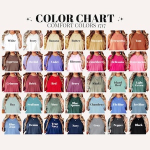 May include: A color chart for Comfort Colors 1717 t-shirts featuring a grid of 42 swatches. Each swatch displays a t-shirt in a unique color with the corresponding color name printed below it, ranging from white and ivory to navy, pepper, and black.